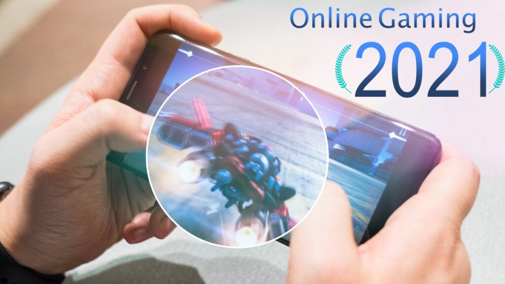 How Online Gaming Will Look Like This 2021