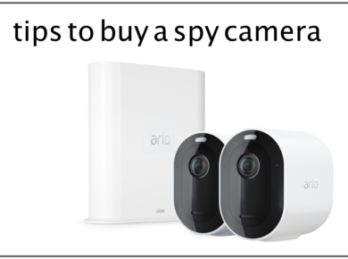 Important tips to keep in mind when you buy a spy camera