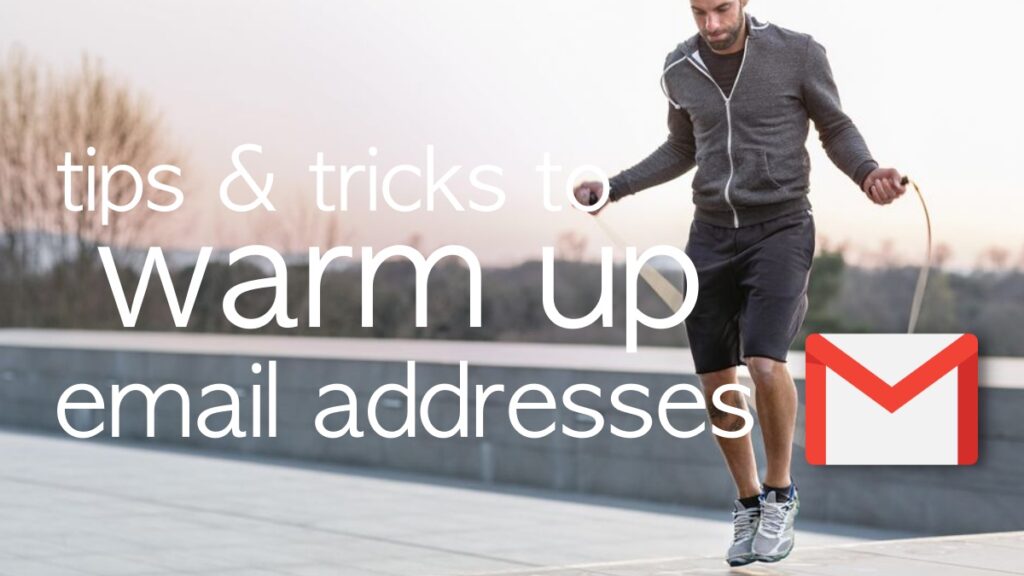 Tips & tricks to warm up email addresses