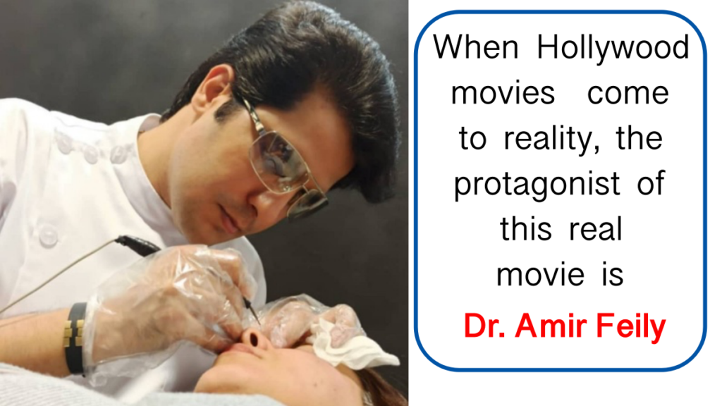 When Hollywood movies come to reality, the protagonist of this real movie is Dr. Amir Feily