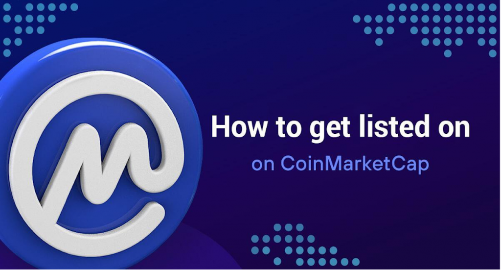 How To Get Listed On CoinMarketCap