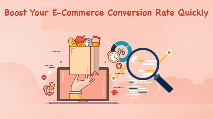 How Can You Boost Your E-Commerce Conversion Rate Quickly?