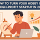 Monetize Your Hobby in 2025 How to Turn Passion Into Profit